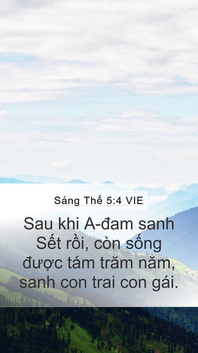 Sáng Thế 5:4 VIE Mobile Phone Wallpaper - Sau khi A-đam sanh Sết rồi, còn sống - Mobile Bible Verse Wallpaper