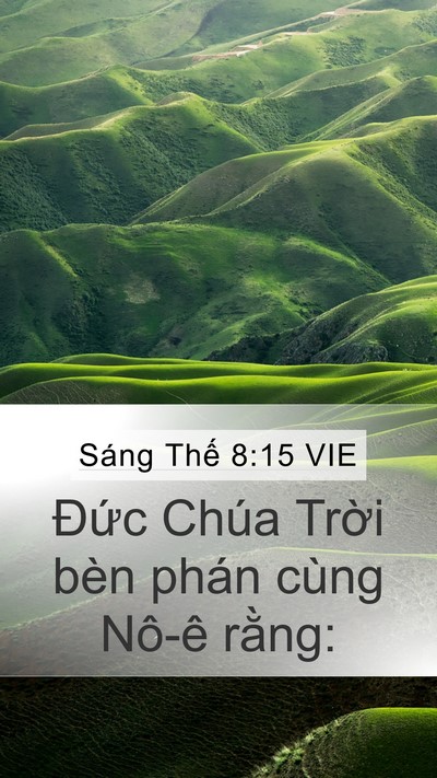 Sáng Thế 8:15 VIE Mobile Phone Wallpaper - Đức Chúa Trời bèn phán cùng Nô-ê - Mobile Bible Verse Wallpaper