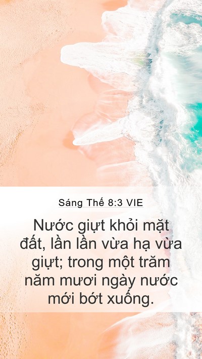 Sáng Thế 8:3 VIE Mobile Phone Wallpaper - Nước giựt khỏi mặt đất, lần lần - Mobile Bible Verse Wallpaper
