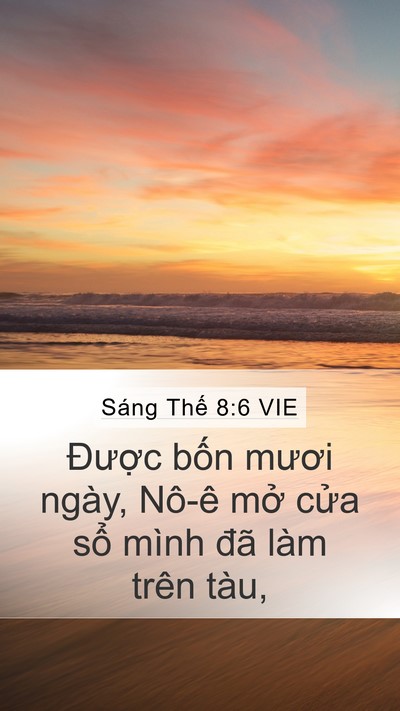 Sáng Thế 8:6 VIE Mobile Phone Wallpaper - Được bốn mươi ngày, Nô-ê mở cửa - Mobile Bible Verse Wallpaper