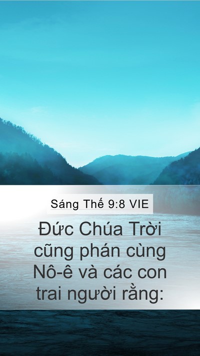 Sáng Thế 9:8 VIE Mobile Phone Wallpaper - Đức Chúa Trời cũng phán cùng Nô-ê và - Mobile Bible Verse Wallpaper