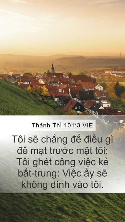 Thánh Thi 101:3 VIE Mobile Phone Wallpaper - Tôi sẽ chẳng để điều gì đê mạt - Mobile Bible Verse Wallpaper
