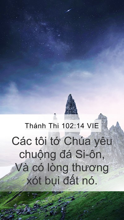 Thánh Thi 102:14 VIE Mobile Phone Wallpaper - Các tôi tớ Chúa yêu chuộng đá Si-ôn, - Mobile Bible Verse Wallpaper