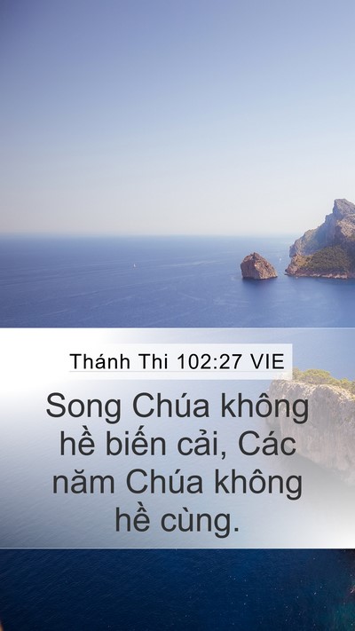 Thánh Thi 102:27 VIE Mobile Phone Wallpaper - Song Chúa không hề biến cải, Các năm - Mobile Bible Verse Wallpaper