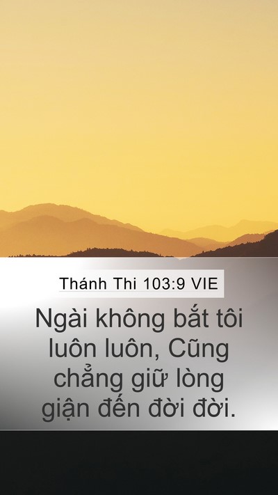 Thánh Thi 103:9 VIE Mobile Phone Wallpaper - Ngài không bắt tôi luôn luôn, Cũng - Mobile Bible Verse Wallpaper