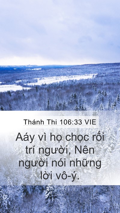 Thánh Thi 106:33 VIE Mobile Phone Wallpaper - Aáy vì họ chọc rối trí người, Nên - Mobile Bible Verse Wallpaper