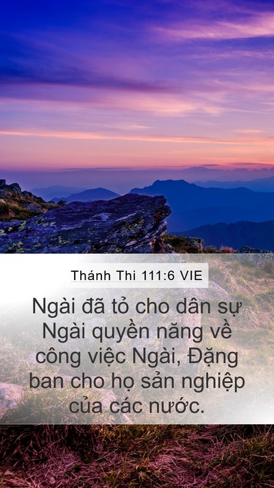 Thánh Thi 111:6 VIE Mobile Phone Wallpaper - Ngài đã tỏ cho dân sự Ngài quyền năng - Mobile Bible Verse Wallpaper