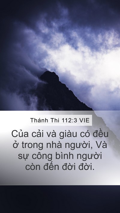 Thánh Thi 112:3 VIE Mobile Phone Wallpaper - Của cải và giàu có đều ở trong nhà - Mobile Bible Verse Wallpaper