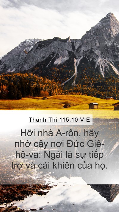 Thánh Thi 115:10 VIE Mobile Phone Wallpaper - Hỡi nhà A-rôn, hãy nhờ cậy nơi Đức - Mobile Bible Verse Wallpaper