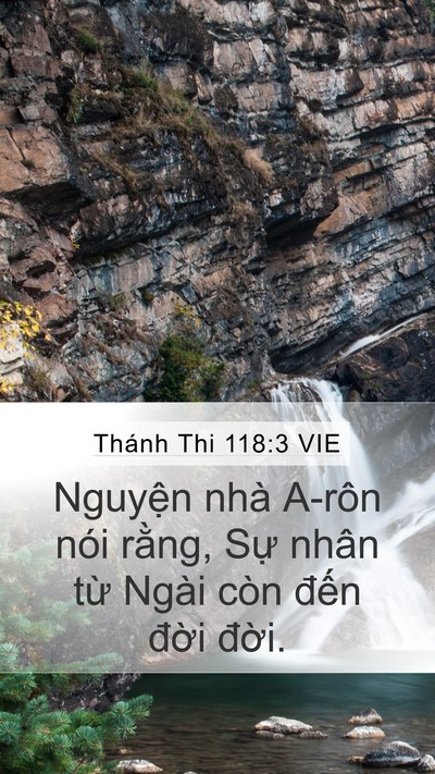 Thánh Thi 118:3 VIE Mobile Phone Wallpaper - Nguyện nhà A-rôn nói rằng, Sự nhân từ - Mobile Bible Verse Wallpaper