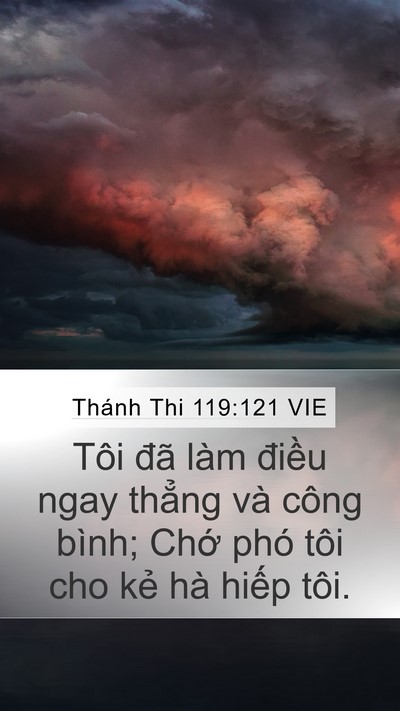 Thánh Thi 119:121 VIE Mobile Phone Wallpaper - Tôi đã làm điều ngay thẳng và công - Mobile Bible Verse Wallpaper