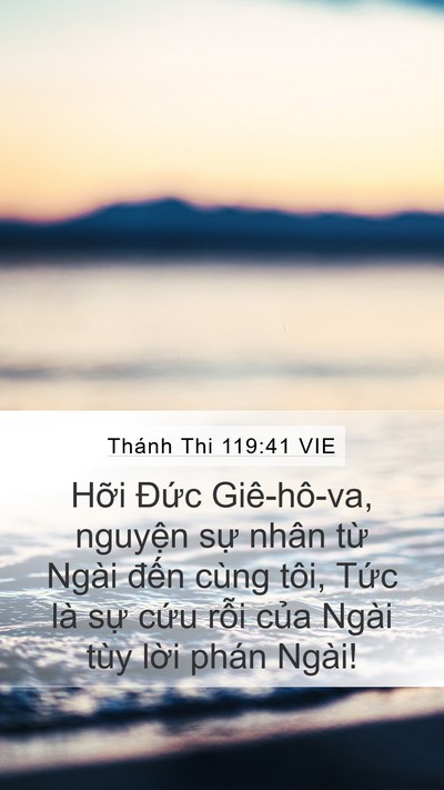 Thánh Thi 119:41 VIE Mobile Phone Wallpaper - Hỡi Đức Giê-hô-va, nguyện sự nhân - Mobile Bible Verse Wallpaper