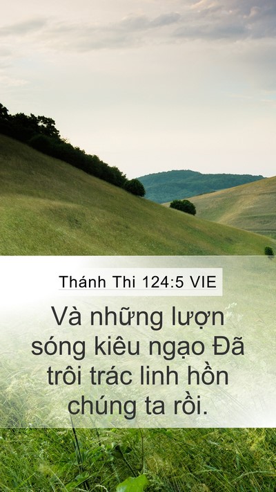 Thánh Thi 124:5 VIE Mobile Phone Wallpaper - Và những lượn sóng kiêu ngạo Đã trôi - Mobile Bible Verse Wallpaper