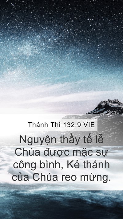Thánh Thi 132:9 VIE Mobile Phone Wallpaper - Nguyện thầy tế lễ Chúa được mặc - Mobile Bible Verse Wallpaper