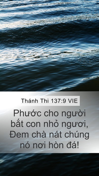 Thánh Thi 137:9 VIE Mobile Phone Wallpaper - Phước cho người bắt con nhỏ ngươi, - Mobile Bible Verse Wallpaper