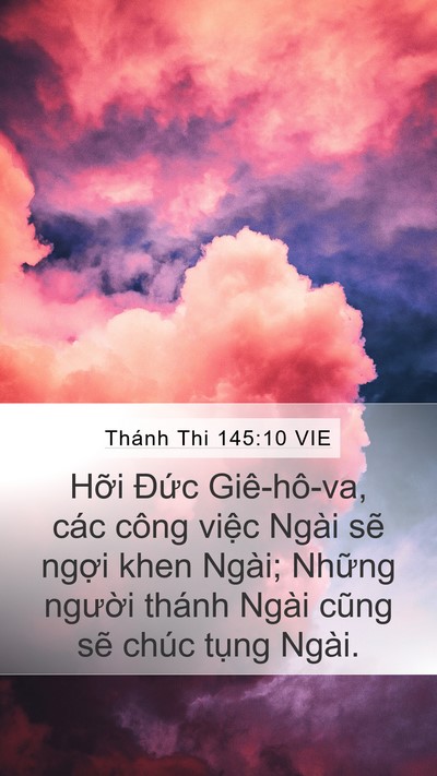 Thánh Thi 145:10 VIE Bible Verse Image