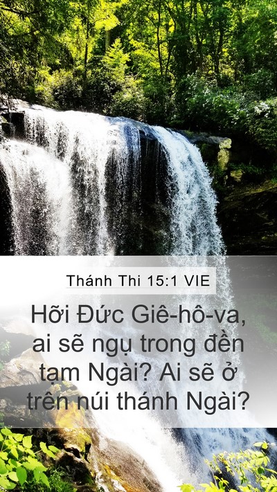 Thánh Thi 15:1 VIE Mobile Phone Wallpaper - Hỡi Đức Giê-hô-va, ai sẽ ngụ trong - Mobile Bible Verse Wallpaper