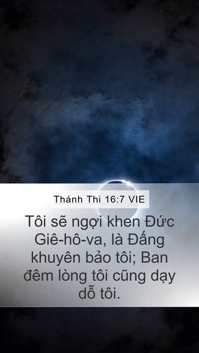 Thánh Thi 16:7 VIE Mobile Phone Wallpaper - Tôi sẽ ngợi khen Đức Giê-hô-va, là - Mobile Bible Verse Wallpaper