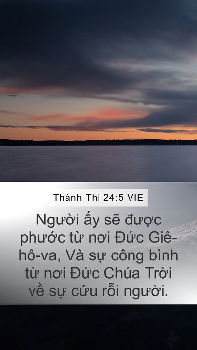 Thánh Thi 24:5 VIE Mobile Phone Wallpaper - Người ấy sẽ được phước từ nơi - Mobile Bible Verse Wallpaper