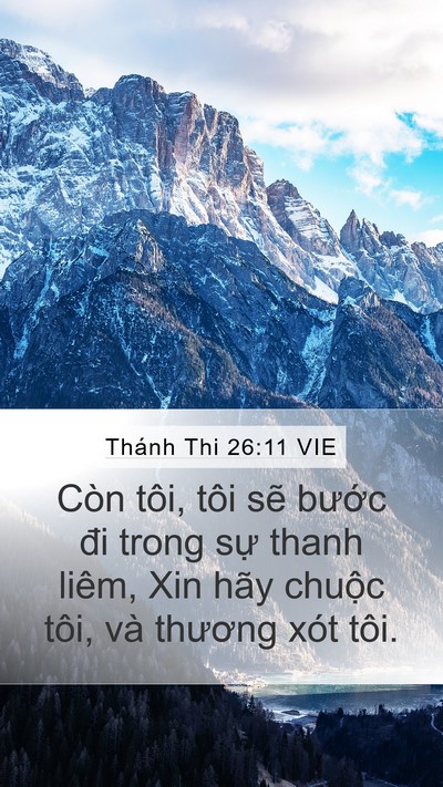 Thánh Thi 26:11 VIE Mobile Phone Wallpaper - Còn tôi, tôi sẽ bước đi trong sự thanh - Mobile Bible Verse Wallpaper