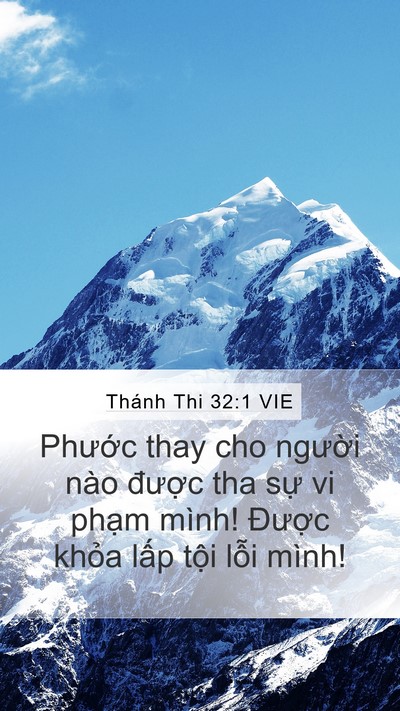 Thánh Thi 32:1 VIE Mobile Phone Wallpaper - Phước thay cho người nào được tha sự - Mobile Bible Verse Wallpaper