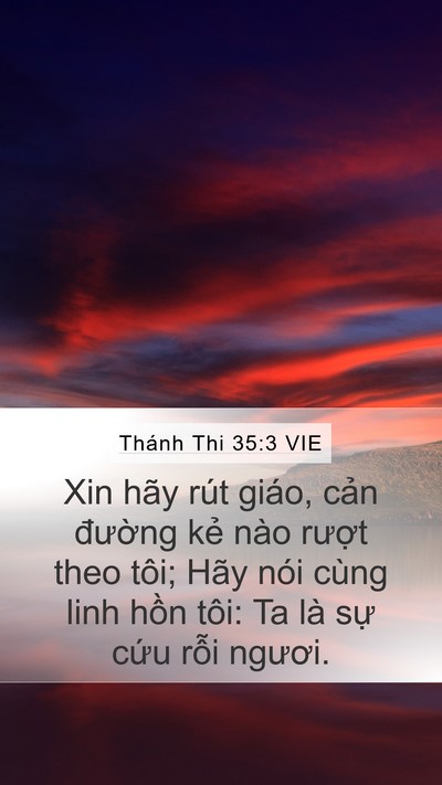 Thánh Thi 35:3 VIE Mobile Phone Wallpaper - Xin hãy rút giáo, cản đường kẻ nào - Mobile Bible Verse Wallpaper