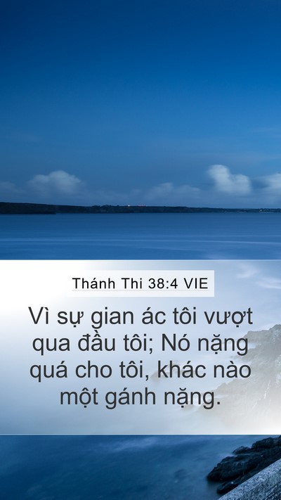 Thánh Thi 38:4 VIE Mobile Phone Wallpaper - Vì sự gian ác tôi vượt qua đầu tôi; - Mobile Bible Verse Wallpaper