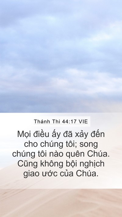 Thánh Thi 44:17 VIE Mobile Phone Wallpaper - Mọi điều ấy đã xảy đến cho chúng - Mobile Bible Verse Wallpaper