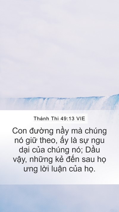 Thánh Thi 49:13 VIE Mobile Phone Wallpaper - Con đường nầy mà chúng nó giữ theo, - Mobile Bible Verse Wallpaper