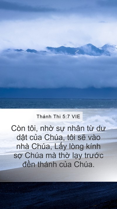 Thánh Thi 5:7 VIE Mobile Phone Wallpaper - Còn tôi, nhờ sự nhân từ dư dật của - Mobile Bible Verse Wallpaper