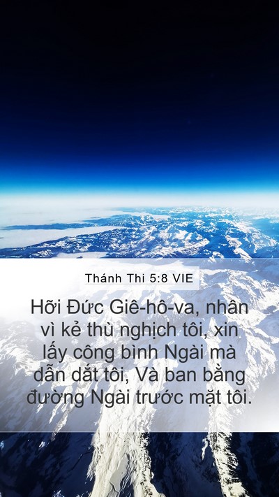 Thánh Thi 5:8 VIE Mobile Phone Wallpaper - Hỡi Đức Giê-hô-va, nhân vì kẻ thù - Mobile Bible Verse Wallpaper