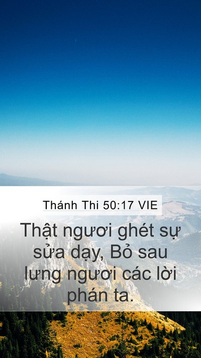 Thánh Thi 50:17 VIE Mobile Phone Wallpaper - Thật ngươi ghét sự sửa dạy, Bỏ sau - Mobile Bible Verse Wallpaper
