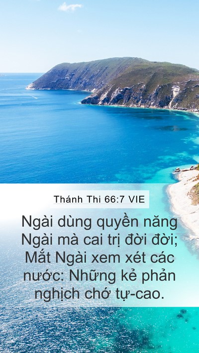 Thánh Thi 66:7 VIE Mobile Phone Wallpaper - Ngài dùng quyền năng Ngài mà cai trị - Mobile Bible Verse Wallpaper