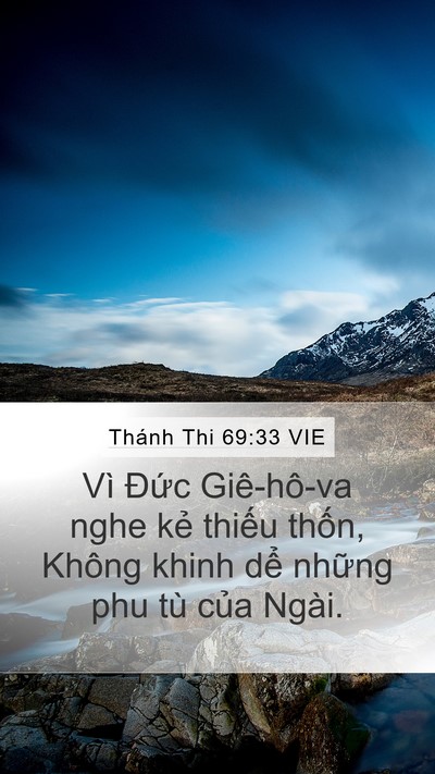 Thánh Thi 69:33 VIE Mobile Phone Wallpaper - Vì Đức Giê-hô-va nghe kẻ thiếu thốn, - Mobile Bible Verse Wallpaper