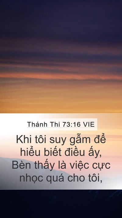 Thánh Thi 73:16 VIE Mobile Phone Wallpaper - Khi tôi suy gẫm để hiểu biết điều - Mobile Bible Verse Wallpaper