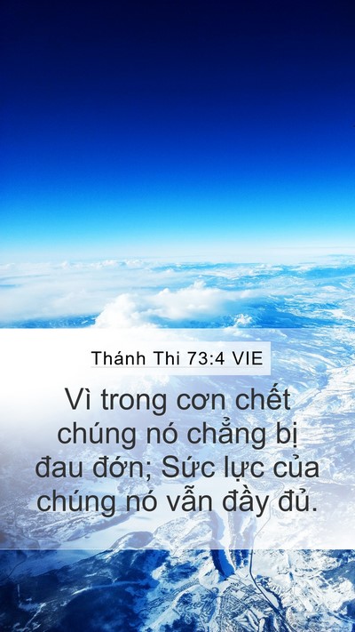 Thánh Thi 73:4 VIE Mobile Phone Wallpaper - Vì trong cơn chết chúng nó chẳng bị - Mobile Bible Verse Wallpaper