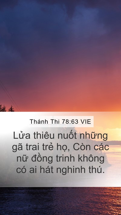 Thánh Thi 78:63 VIE Mobile Phone Wallpaper - Lửa thiêu nuốt những gã trai trẻ họ, - Mobile Bible Verse Wallpaper