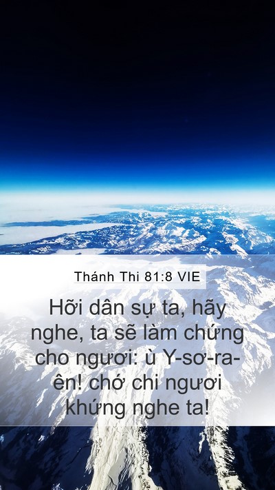 Thánh Thi 81:8 VIE Mobile Phone Wallpaper - Hỡi dân sự ta, hãy nghe, ta sẽ làm - Mobile Bible Verse Wallpaper