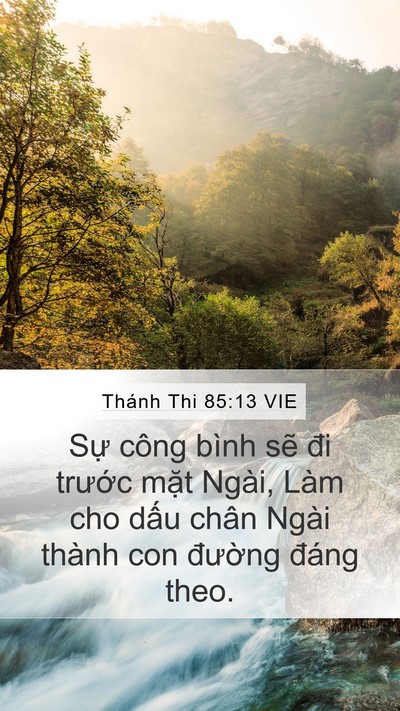 Thánh Thi 85:13 VIE Mobile Phone Wallpaper - Sự công bình sẽ đi trước mặt Ngài, - Mobile Bible Verse Wallpaper