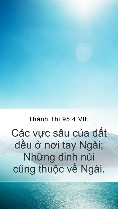 Thánh Thi 95:4 VIE Mobile Phone Wallpaper - Các vực sâu của đất đều ở nơi tay - Mobile Bible Verse Wallpaper