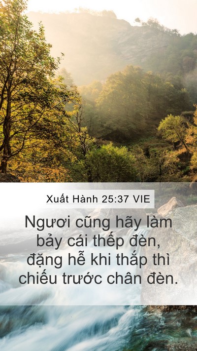 Xuất Hành 25:37 VIE Mobile Phone Wallpaper - Ngươi cũng hãy làm bảy cái thếp đèn, - Mobile Bible Verse Wallpaper