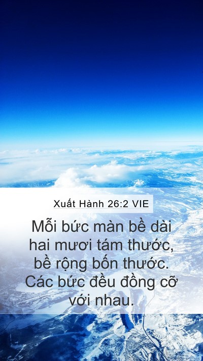 Xuất Hành 26:2 VIE Mobile Phone Wallpaper - Mỗi bức màn bề dài hai mươi tám - Mobile Bible Verse Wallpaper