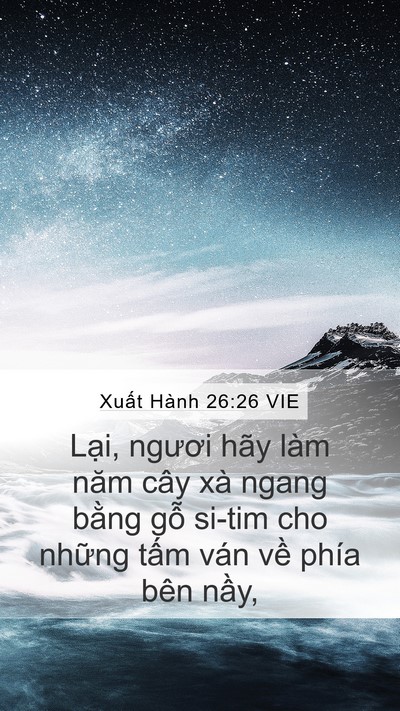Xuất Hành 26:26 VIE Mobile Phone Wallpaper - Lại, ngươi hãy làm năm cây xà ngang - Mobile Bible Verse Wallpaper