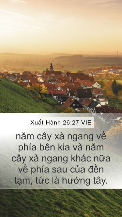 Xuất Hành 26:27 VIE Mobile Phone Wallpaper - năm cây xà ngang về phía bên kia và năm - Mobile Bible Verse Wallpaper