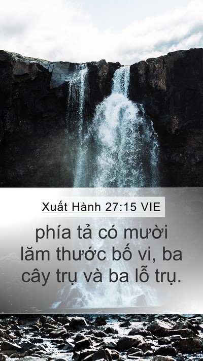 Xuất Hành 27:15 VIE Mobile Phone Wallpaper - phía tả có mười lăm thước bố vi, ba - Mobile Bible Verse Wallpaper