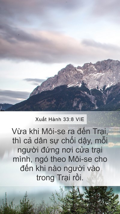 Xuất Hành 33:8 VIE Mobile Phone Wallpaper - Vừa khi Môi-se ra đến Trại, thì cả - Mobile Bible Verse Wallpaper