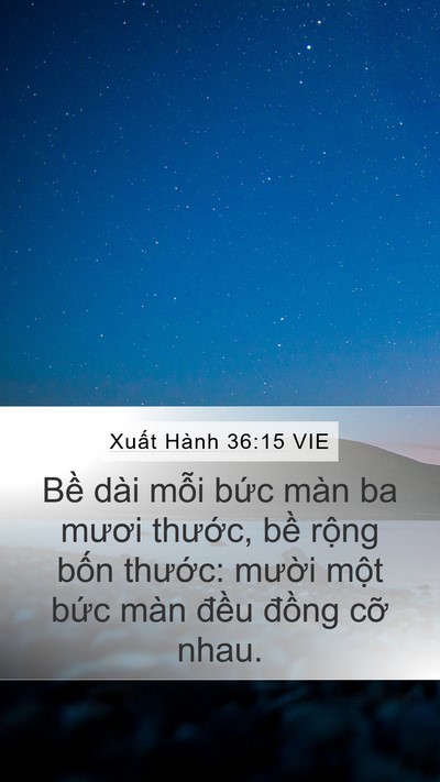 Xuất Hành 36:15 VIE Mobile Phone Wallpaper - Bề dài mỗi bức màn ba mươi thước, - Mobile Bible Verse Wallpaper