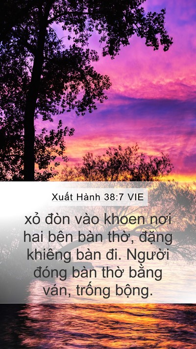 Xuất Hành 38:7 VIE Mobile Phone Wallpaper - xỏ đòn vào khoen nơi hai bên bàn thờ, - Mobile Bible Verse Wallpaper