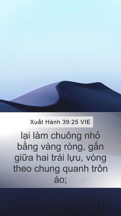 Xuất Hành 39:25 VIE Mobile Phone Wallpaper - lại làm chuông nhỏ bằng vàng ròng, - Mobile Bible Verse Wallpaper
