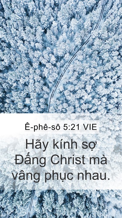 Ê-phê-sô 5:21 VIE Mobile Phone Wallpaper - Hãy kính sợ Đấng Christ mà vâng phục - Mobile Bible Verse Wallpaper